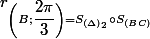 r_\left(B; \dfrac{2\pi}{3} \right)=S_{(\Delta)_{2}} \circ S_{(BC)} 